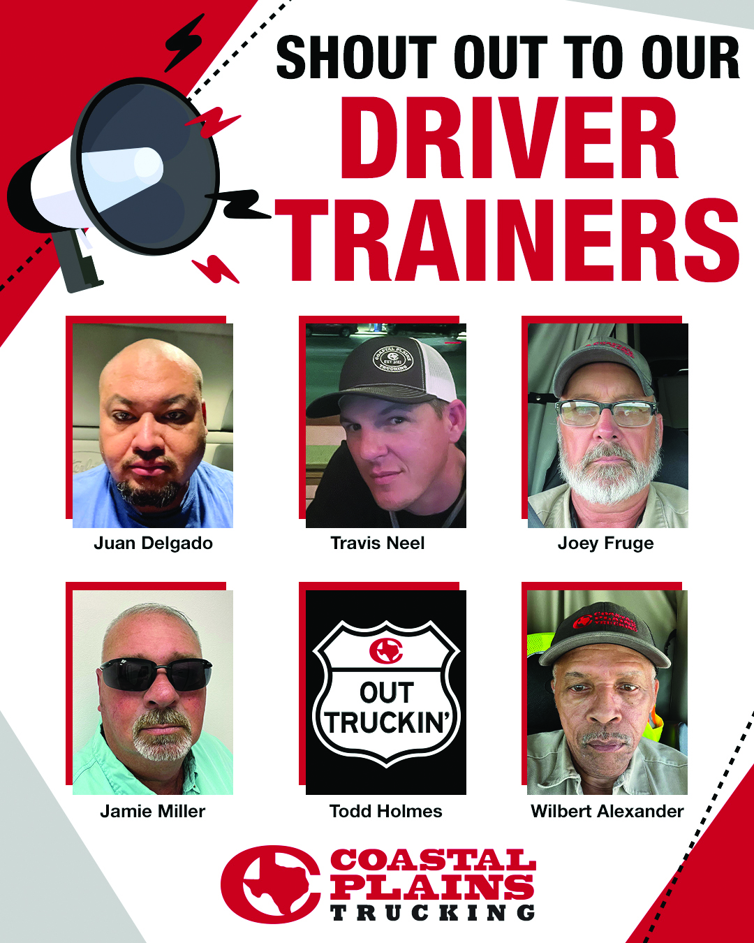 Coastal Plains Trucking/s driver trainers are featured - Juan Delgado, Travis Neel, Joey Fruge, Jamie Miller, Wilbert Alexander, Mark Lawless and Todd Holmes.